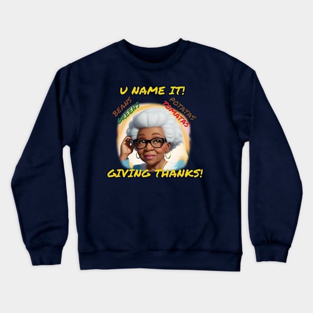 U NAME IT (GRANDMOM) Crewneck Sweatshirt by PeaceOfMind